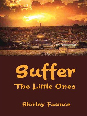 cover image of Suffer The Little Ones
